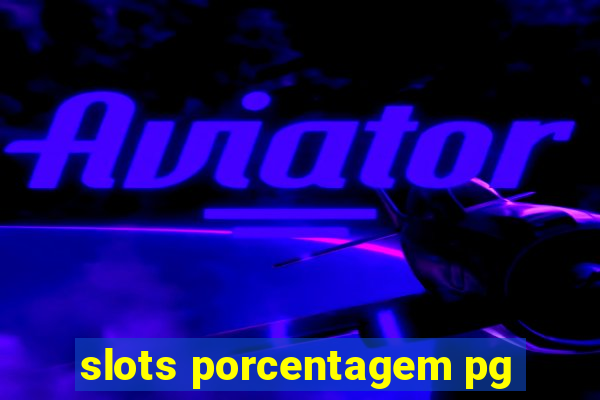 slots porcentagem pg